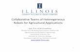 Collaborative Teams of Heterogeneous Robots for ... · PDF fileCollaborative Teams of Heterogeneous Robots for Agricultural Applications ... – AFOSR DDDAS, Frederica Darema – NSF