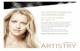 THE ARTISTRY SIGNATURE FOUNDATION · PDF fileAll ARTISTRY products are backed by the Amway 180-day Customer Satisfaction Guarantee. HOW TO USE THE ARTISTRY SIGNATURE FOUNDATION GUIDE
