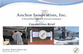 Anchor Innovation, Inc. Innovation, Inc. (Anchor) is a diversified technical services company specializing in: ... Developed the Navy’s HPU SOP providing structure, ...