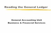 Reading the General Ledger - University of California, … General Ledger The Campus General Ledger is the official financial record for the campus, and from it all official campus