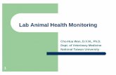 Lab Animal Health Monitoring introduction-國衛院 …lac.nhri.org.tw/files/slides/960910.pdf · Lab Animal Health Monitoring ... anatomy, reproduction, life span) ... zFeces, urine,