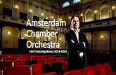 Amsterdam Chamber Orchestra - vanmedevoortaudio.nl Piazzolla - Adiós nonino. Viva Vivaldi: heerlijke Italiaanse barok Woensdag 10 december 2014 Kleine Zaal –20.15 uur ... De zingende