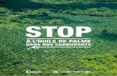 STOP -  · PDF fileà base d’huile de palme sont équivalentes à trois fois ... « For Peat’s Sake, ... Dorénavant sans ressource, l’acheteur B,