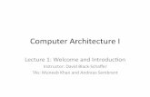 Computer)Architecture)I - Uppsala UniversityArchitecture)I Lecture)1:)Welcome)and)Introduc7on) Instructor:)David)Black=Schaﬀer) TAs:) Muneeb)Khan)and)Andreas)Sembrant)
