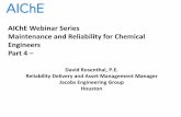 AIChE Webinar Series Maintenance and Reliability for ... · PDF fileMaintenance and Reliability for Chemical ... MAINTENANCE AND RELIABILITY FOR CHEMICAL ENGINEERS – Part 4 ... TPM,
