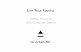 Link State Routing - UCL Systems and Networks Researchnrg.cs.ucl.ac.uk/mjh/gz01/lectures/gz01-lecture13-lsrouting.pdf · • Link State routing protocols instruct routers to ... •