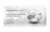 Industrial Benefits First! Bridging Planet Engineering ... · PDF fileIndustrial Benefits First! Bridging Planet Engineering ... • Provide Value and Visions to the Industry and to