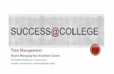 Time Management -   · PDF fileTime Management: Project Managing Your Academic Career By Dr. Heather Drummond, Ed.D. Counselling Psychology Counsellor * eSuccess-Coach *