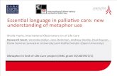 Essen%al(language(in(palliave(care:(new( …ucrel.lancs.ac.uk/melc/BelfastSlidesNov14.pdfEssen%al(language(in(palliave(care:(new(understanding(of(metaphor(use(SheilaPayne,(Internaonal(Observatory(on(of(Life(Care