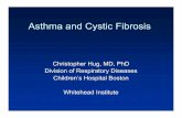 Asthma and Cystic Fibrosis - Whitehead Institutewi.mit.edu/files/wi/cfile/programs/teacher/presentations/2005 Hug... · Asthma and Cystic Fibrosis Christopher Hug, ... bronchiectasis,