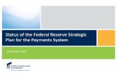 Status of the Federal Reserve Strategic Plan for the ... Fed Reserve 09172014.pdfBusiness Case Assessment Industry ... • Many think a 10-year plan for improving the ... Reloadable