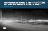 REPORT | January 2017 DRIVERLESS CARS AND … Cars and the Future of American Infrastructure 2 About the Author Aaron M. Renn is a senior fellow at the Manhattan Institute, a contributing