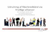 Udrulning af fiberbredbånd via frivillige alliancer - ktc.dk · PDF filedog et krav om mmdst 30% til- slutning. En del afhusene om- ridet pi den såkaldte son liste. hvorfor de måske