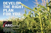 DEVELOP THE RIGHT PLAN FOR YOU. - · PDF fileThe Agricultural Risk Consulting Group LLC ... be maximized to have a successful marketing plan. The ARC Group is an independent local