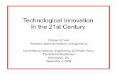 Technological Innovation In the 21st Centurysites.nationalacademies.org/cs/groups/pgasite/documents/webpage/... · Technological Innovation In the 21st Century ... Movement was the
