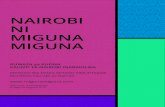 NAIROBI NI MIGUNA - Homepage - The Official Website of · PDF fileMamilioni kati yenu mnaishi kwenye nyumba ambazo ziko ... miundo-msingi ya hali ya juu kama vile nyumba, barabara,