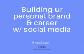 Building your personal brand and career with social media