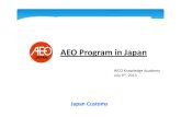 AEO Program in Japan - etouches Program in Japan WCO Knowledge Academy July 4th, 2013. 1.Overview of Japan™s AEO Program 2.Mutual Recognition Arrangement ... Importers Exporters