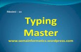 Mesimi - 20 · PDF fileKurset e Typing Master Typing Master ka disa kurse te ndryshme qe na mundesojne neve te mesojme. Kurset kryesore te Typing Master jane: Kursi i Plote