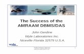 The Success of the AMRAAM DBMS/DAS The success of the AMRAAM DBMS/DAS can be measured by its contribution to developing ... Microsoft PowerPoint - Gerdine Presentation.ppt Author: