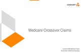 Medicare Crossover Claims - ms-medicaid.com Crossover...Medicare Crossover Claims ... • This form must be used when billing for Medicare Part C ... 5. Do not send a stack of claims