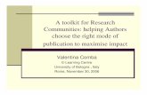 A toolkit for Research Communities - E-LISeprints.rclis.org/8567/1/comba.pdf · A toolkit for Research Communities: helping Authors choose the right mode of publication to maximise
