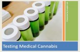 Testing Medical Cannabis - New Mexico Legislature 101617 Item 9 medical... · Cannabis Testing Laboratories. ... Solvents . Testing for potency ... New Mexico Limits for Residual