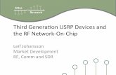 Third&Generaon&USRP&Devices&and& …perz/swtbwr2/2013/slides/USRP_3rd_gen.pdf · Third Generation of USRP Easy integration of multiple processing paradigms, especially large FPGA