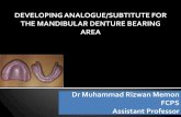 DEVELOPING ANALOGUE/SUBTITUTE FOR THE …bds007.yolasite.com/resources/3-DEVELOPING ANALOGUE SUBTITUTE FOR...DEVELOPING ANALOGUE/SUBTITUTE FOR THE MANDIBULAR DENTURE BEARING ... Making
