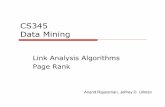 CS345 Data Mining - Stanford Universityinfolab.stanford.edu/~ullman/mining/2009/PageRank.pdf · Topic-Specific Page Rank ... Mis a columnstochastic matrix ... r =Mr So the rank vector