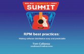 RPM best practices - Red Hatpeople.redhat.com/tcallawa/Callaway-RPMBestPractices-Summit2006… · RPM best practices: Making software distribution easy and predictable Tom Callaway