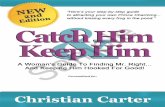 Catch Him And Keeph Him - Amare - Love your love life. · PDF file · 2016-01-12If you have any questions, please contact my support team ... Why He Can’t Tell You What He’s Feeling