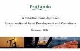 A Total Solutions Approach Unconventional Asset ... · PDF fileA Total Solutions Approach Unconventional Asset Development and Operations ... – Flow assurance and Process Modeling