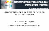GEOPHYSICAL TECHNIQUES APPLIED TO … TECHNIQUES APPLIED TO BLASTING DESIGN A. L. Vieira1, ... assist on specific blast design in case of ... significant improvement in the …