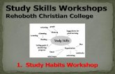 1 Study Habits Work - Rehoboth Christian Collegerehoboth.wa.edu.au/.../11/RCC-Study-Skills-Workshop-01-Study-Habi… · study habits that you do not have. ... Look, Cover, Write,