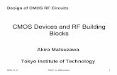 CMOS Devices and RF Building Blocks - 東京工業大学 … and circuits...2004.11.11 Titech, A. Matsuzawa 2 Contents • Building blocks in RF system and basic performances • MOS