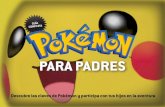 PaRa PaDReS - Noticias Pokémon Sol y Luna, Pokémon GO ... · PDF fileDescubre las claves de Pokémon y participa con tus hijos en la aventura guía com P a PaRa PaDReS