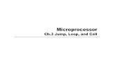 Ch.3 Jump, Loop, and Call - 홍익대학교 집적시스템 연구실 ...vlsi.hongik.ac.kr/lecture/com/ucom_ch3_24.pdfLOOP: CONDITIONAL JUMP INSTRUCTIONS 6 † JNC (jump if no carry)
