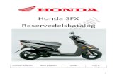 Honda SFX reservedelskatalog - Scootergrisen.dkscootergrisen.dk/scooterhjemmeside/download/honda... · Honda SFX Reservedelskatalog Nummer på delen. Navn på delen. ... 12 BYSTARTER