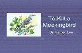 To Kill a Mockingbird - Home - Delran High Schooldhs.delranschools.org/UserFiles/Servers/Server_3013045/File/Hughes... · In “To Kill a Mockingbird,” the ... This powerpoint was