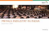 METALS INDUSTRY IN INDIA - IBEF · PDF fileThe Indian metals industry has two main segments Indian metals industry Ferrous metals Non-ferrous metals • Non-ferrous metals include