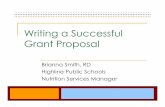 Writing a Successful Grant Proposal - School Nutritiondocs.schoolnutrition.org/meetingsandevents/anc2008/files/handouts... · Writing a Successful Grant Proposal Brianna Smith, RD