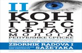 ZBORNIK RADOVA I -  · PDF filePred Vama je Zbornik radova i sažetaka Drugog kongresa oftalmologa Republike Srpske sa međunarodnim učešćem, ... STRABIZAM I AMBLIOPIA 164