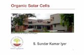 Organic Solar Cells - IIT Kanpur · PDF filePhysics and circuit model of organic solar cells Choice of Material ... Work at IIT Kanpur Molecule and material level
