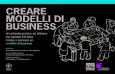 CREARE MODELLI DI BUSINESS - strategus.itstrategus.it/files/estratto_ModelliBusiness_8ismj92f.pdf · CREARE MODELLI DI BUSINESS CREARE MODELLI DI ... Business Model Generation ISBN: