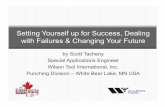 Setting Yourself up for Success, Dealing with Failures ...fabtechcanada.com/wp-content/uploads/2014/04/Tacheny...FABTECH Canada 2014 Agenda • Setting yourself up for Success •