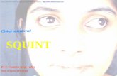 Clinical evaluation of SQUINT - Directorate of Medical ...dme.ap.nic.in/Clinical evaluation of 1.pdf · SQUINT Clinical evaluation ... Pseudo strabismus ... convergent position when