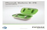 Phonak Bolero B-PR · PDF file2 Audífonos inalámbricos Phonak Bolero B90-PR Phonak Bolero B70-PR Phonak Bolero B50-PR Accesorios de carga no inalámbricos Phonak Charger Case BTE