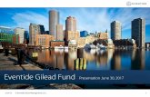 Eventide Gilead Fund Presentation June 30,  · PDF fileEventide Gilead Fund Presentation June 30, ... attractiveness of industries, ... Bargaining power with suppliers 4