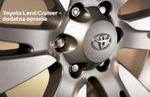 Toyota Land Cruiser - dodatna · PDF fileLand Cruiser nudi kombinacijo čvrstosti, stabilnosti, športnosti in uglajenosti osebnega avtomobila. Osnovni koncept je svoboda. Land Cruiser